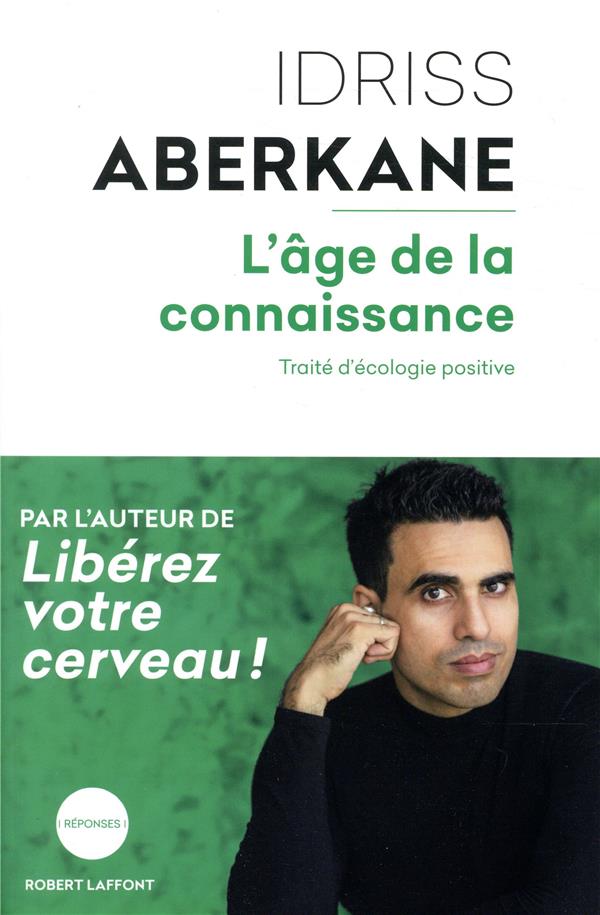 L'âge de la connaissance. Traité d'écologie positive