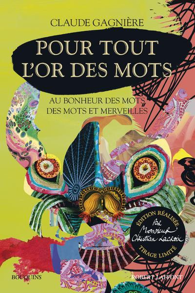 Pour tout l'or des mots. Au bonheur des mots et merveilles, Edition collector