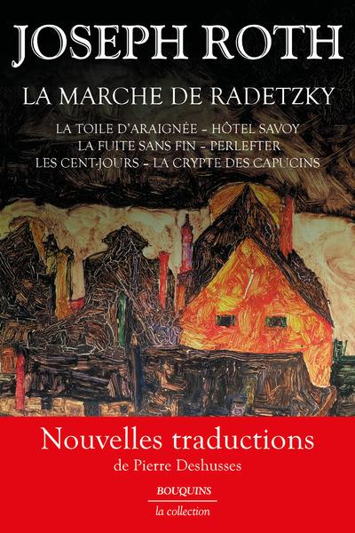 La Marche de Radetzky. Suivi de La toile d'araignée, Hôtel Savoy, La fuite sans fin, Perlefter, Les