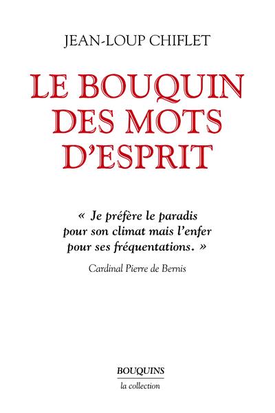 Le bouquin des mots d'esprit. Et petit dictionnaire des mots retrouvés ; Le cafard laqué ; Perles de