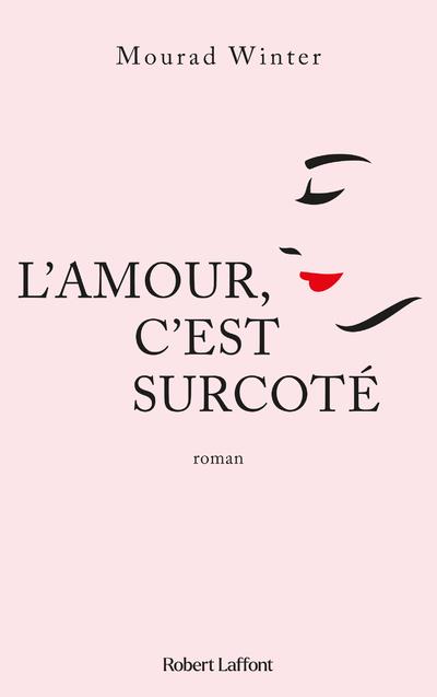 L'amour c'est surcoté