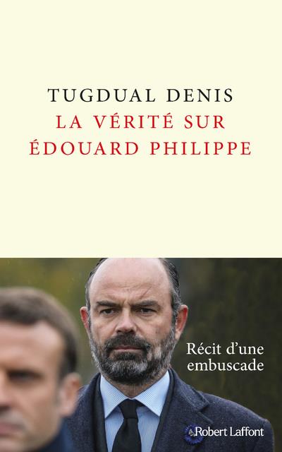 AL vérité sur Edouard Philippe