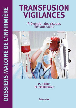 Transfusion vigilances. Prévention des risques liés aux soins