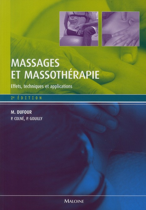 Massages et massothérapie. Effets, techniques et applications, 2e édition