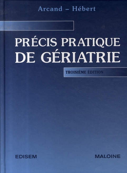 Précis pratique de gériatrie. 3e édition