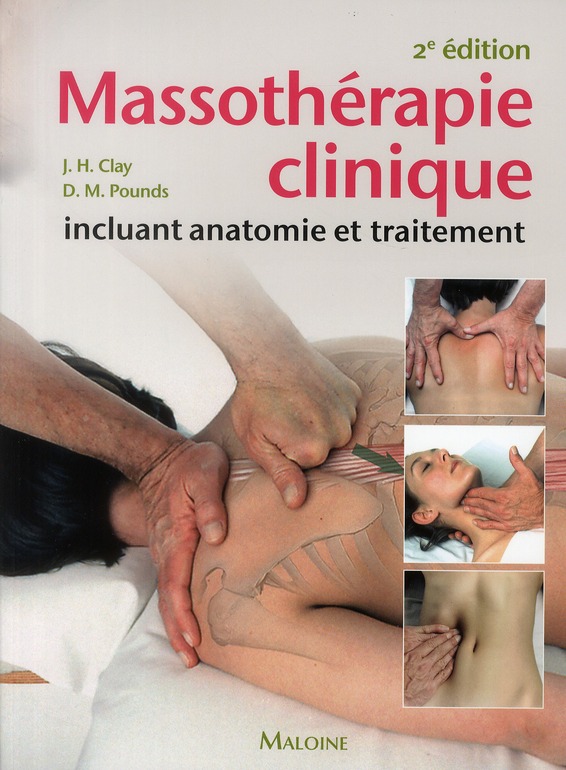 Massothérapie clinique incluant anatomie et traitement. 2e édition