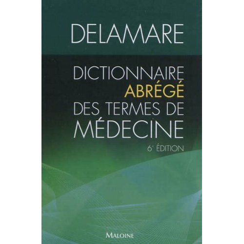 Dictionnaire abrégé des termes de médecine. 6e édition revue et augmentée
