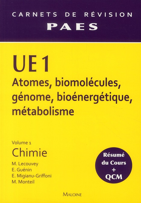 UE 1 Atomes, biomolécules, génome, bioénergétique, métabolisme. Volume 1, Chimie