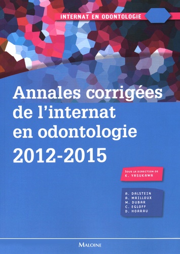 Annales corrigées de l'internat en odontologie 2012-2015