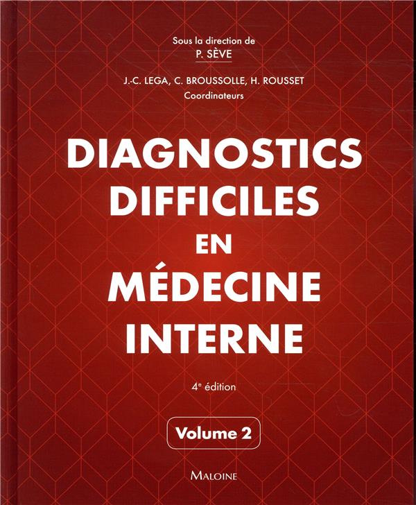 Diagnostics difficiles en médecine interne. Volume 2, 4e édition