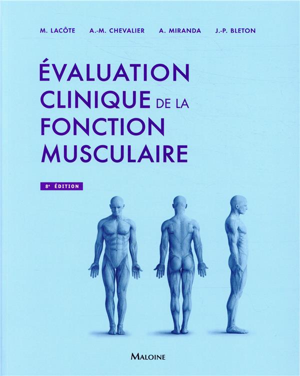 Evaluation clinique de la fonction musculaire. 8e édition