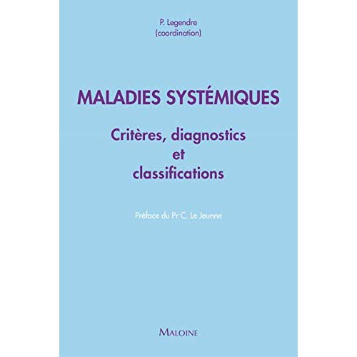 Maladies systémiques. Critères diagnostiques et de classification