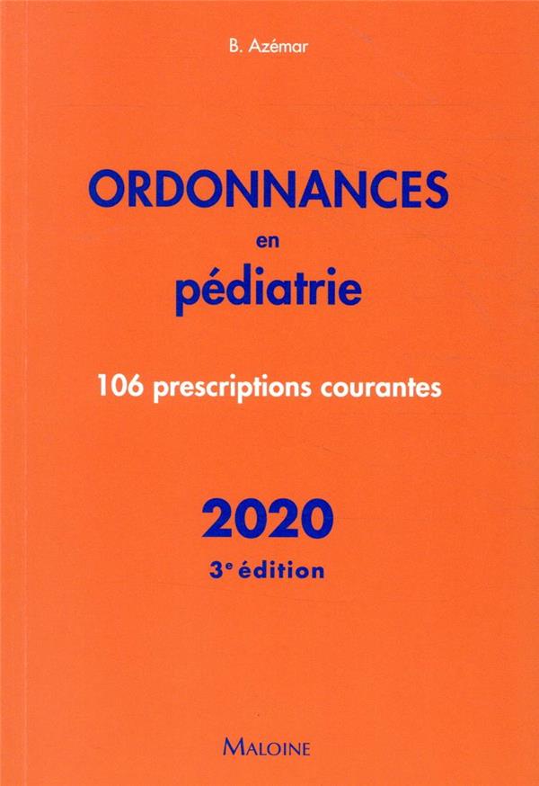 Ordonnances en pédiatrie. 106 prescriptions courantes, Edition 2020