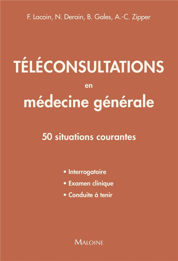 Téléconsultations en médecine générale. 50 situations courantes