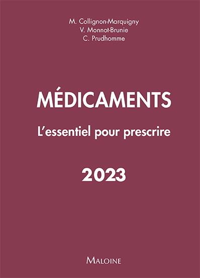 Médicaments. L'essentiel pour prescrire, Edition 2023