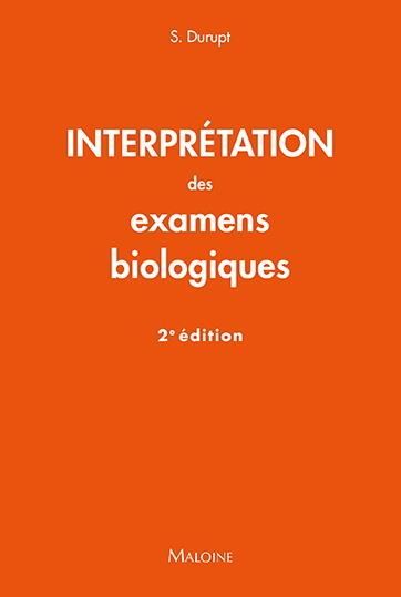 Interpretation des examens biologiques. 2e édition