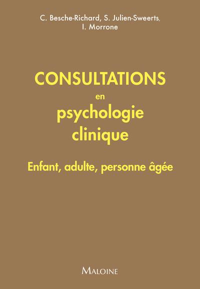 Consultations en psychologie clinique. Enfant, adulte, personne âgée