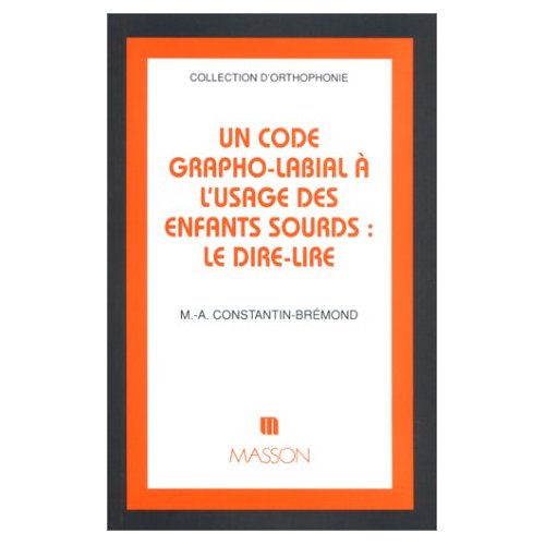 Un code grapho-labial à l'usage des enfants sourds : le Dire-Lire