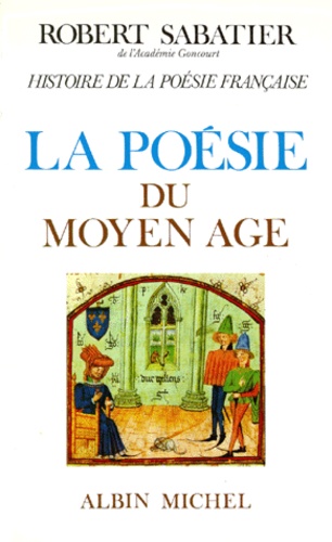 Histoire de la poésie française. Tome 1, La poésie du Moyen Age