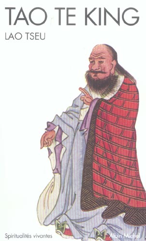 Tao Te King. Le livre de la voie et de la vertu