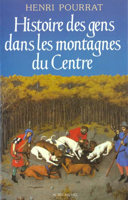 Histoire des gens dans les montagnes du Centre. Des âges perdus aux temps modernes