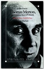 Thomas Merton. Un trappiste face à l'Orient