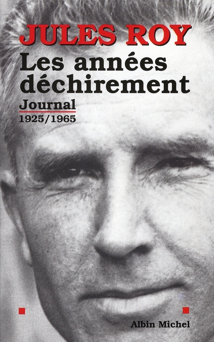LES ANNEES DECHIREMENT. Journal 1925-1965