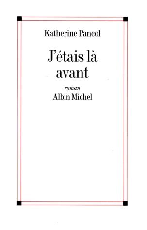 J'étais là avant