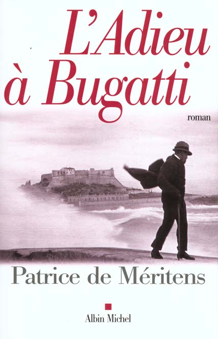 L'adieu à Bugatti. Lettre à Ettore trouvée au chevet de son frère Rembrandt