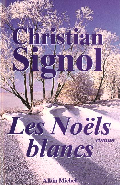 Ce que vivent les hommes Tome 1 : Les Noëls blancs
