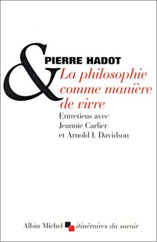 La philosophie comme manière de vivre