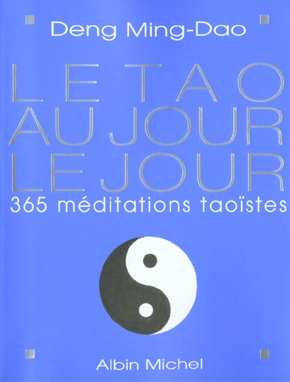 Le Tao au jour le jour. 365 méditations taoïstes