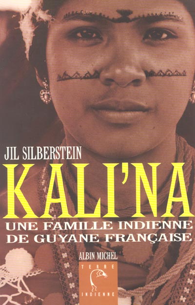 Kali'na. Une famille indienne de Guyane française