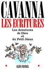 Les Ecritures. Les aventures de Dieu et du petit Jésus
