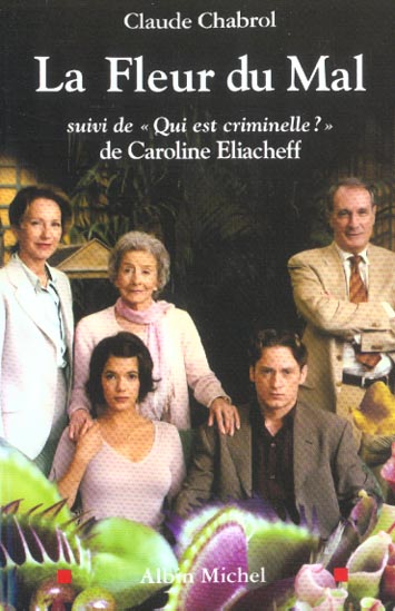 La Fleur du Mal suivi de Qui est criminelle ?