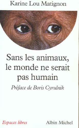 Sans les animaux, le monde ne serait pas humain