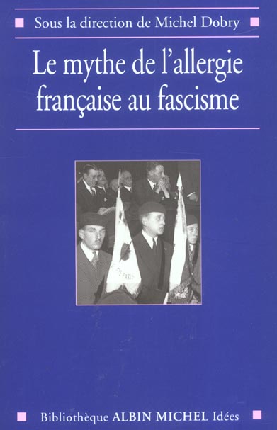 Le mythe de l'allergie française au fascisme