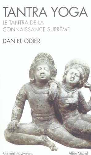 Tantra yoga. Le tantra de la connaissance suprême
