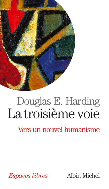La troisième voie. Vers un nouvel humanisme