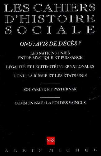 Les cahiers d'histoire sociale N° 25, Printemps 2005 : ONU : avis de décès ?