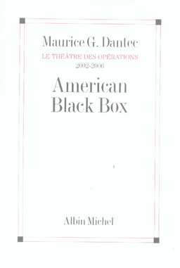 American Black Box. Le théâtre des opérations 2002-2006