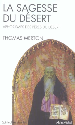 La sagesse du désert. Apophtegmes des Pères du désert du IVe siècle