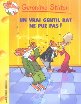 Geronimo Stilton Tome 31 : Un vrai gentil rat ne pue pas !