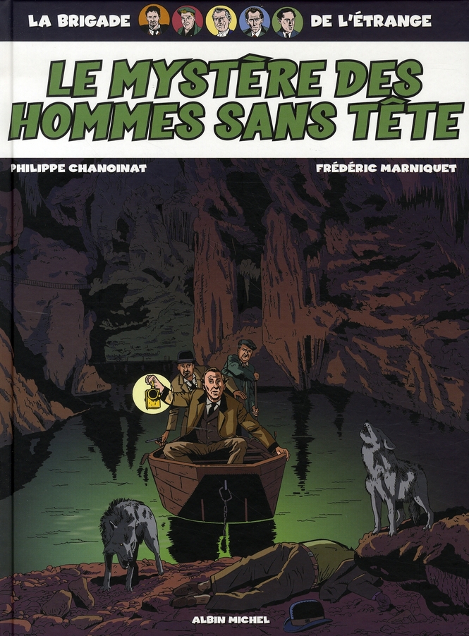 La Brigade de l'étrange Tome 3 : Le mystère des hommes sans tête