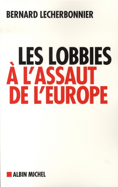 Les lobbies à l'assaut de l'Europe