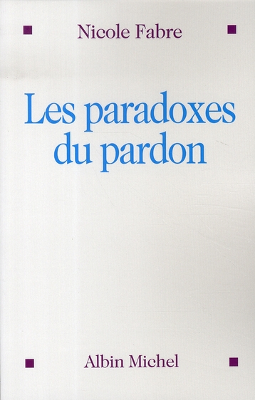 Les paradoxes du pardon