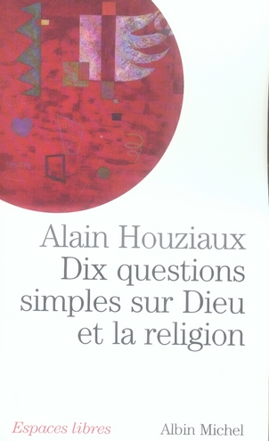 Dix questions simples sur Dieu et la religion