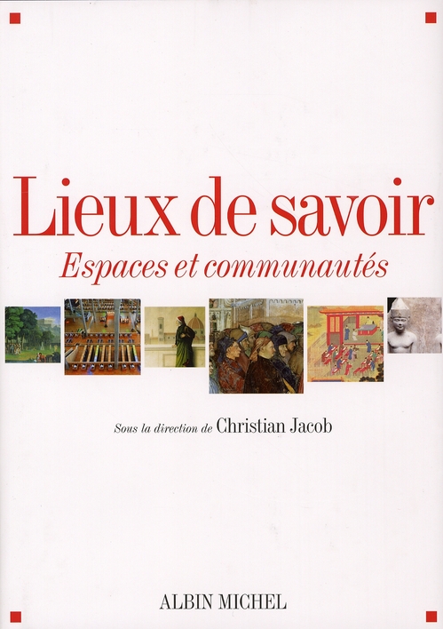 Lieux de savoir. Tome 1, Espaces et communautés
