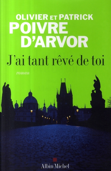 J'ai tant rêvé de toi