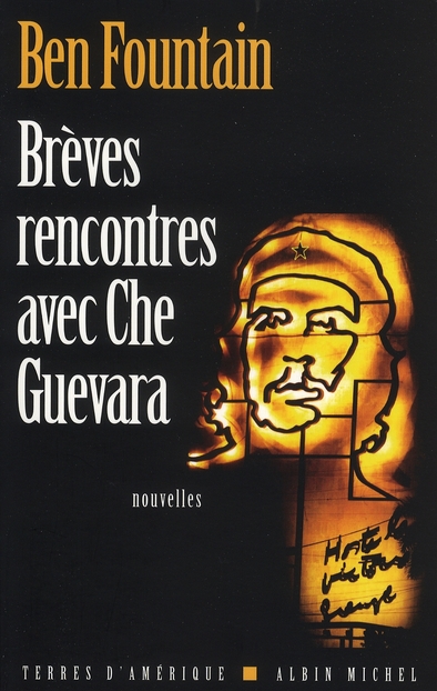 Brèves rencontres avec Che Guevara